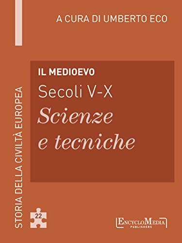 Il Medioevo - Secoli V-X - Scienze e tecniche book cover