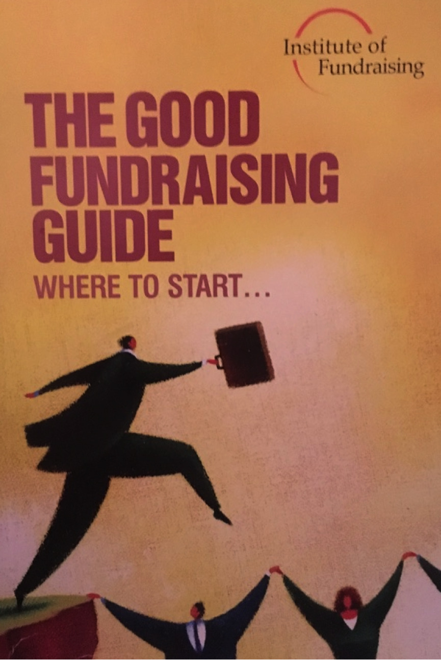 The Good Fundraising Guide Where to Start... by Institute of
