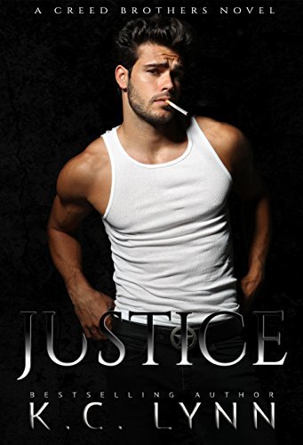 Justice (Creed Brothers #1) by K.C. Lynn | Goodreads