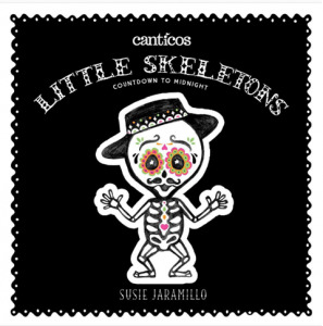 Little Skeletons/Esqueletitos: Countdown to Midnight (Canticos, #5)