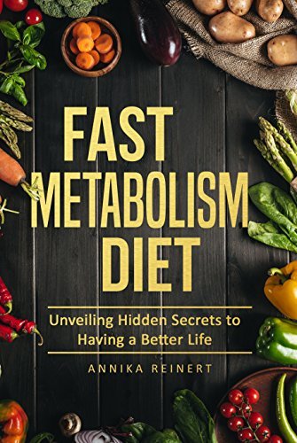 Fast Metabolism Diet: Unveiling Hidden Secrets to Having a Better Life ...