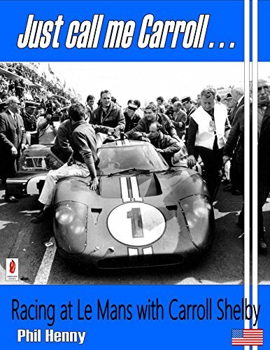 Just call me Carroll: Racing at Le Mans with Carroll Shelby
