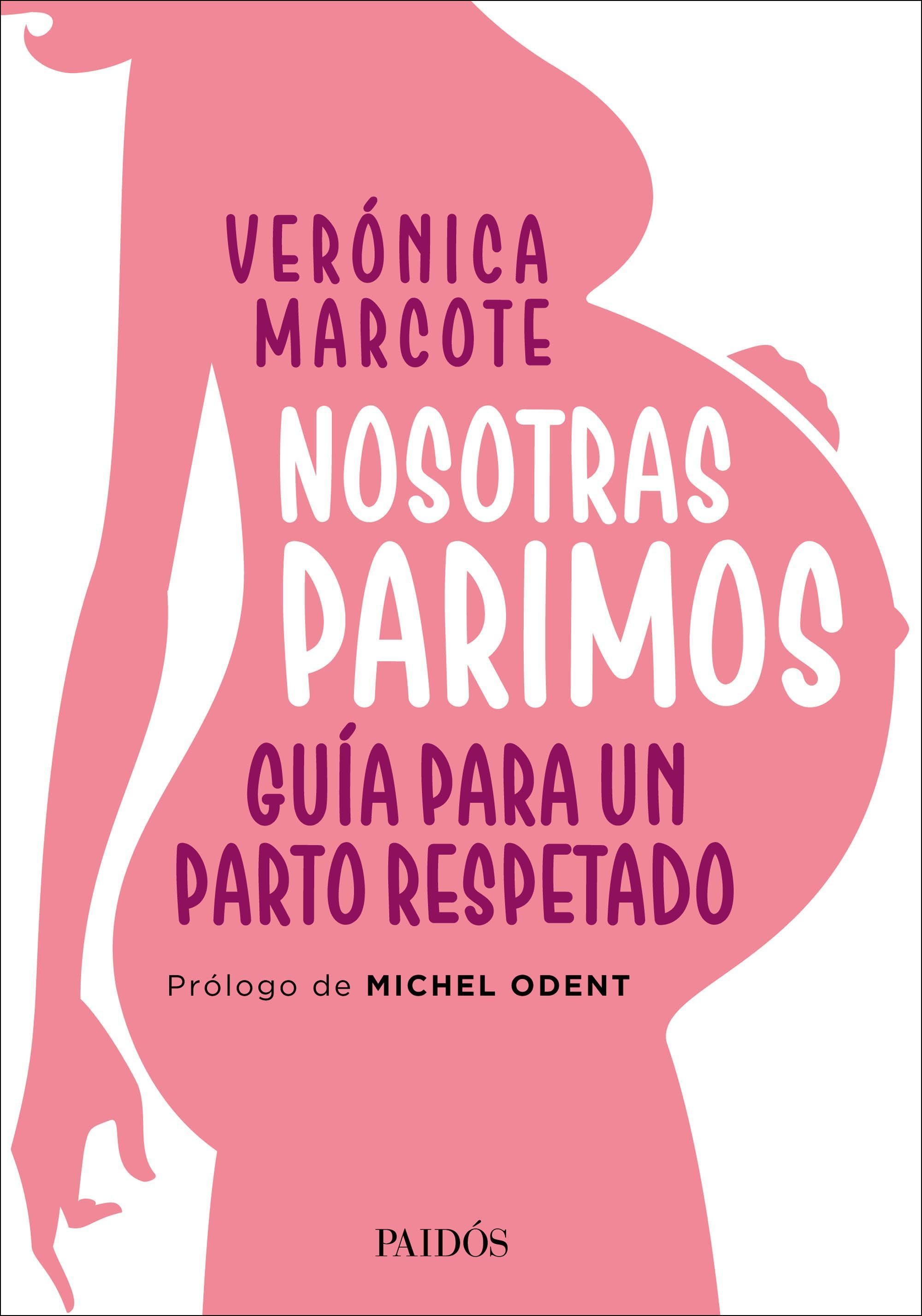 Nosotras parimos: Guía para un parto respetado