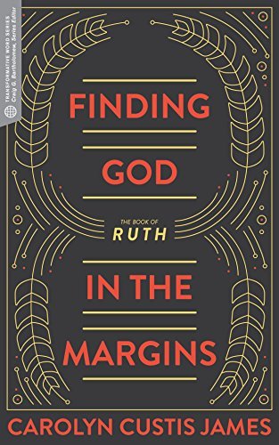 Finding God in the Margins: The Book of Ruth