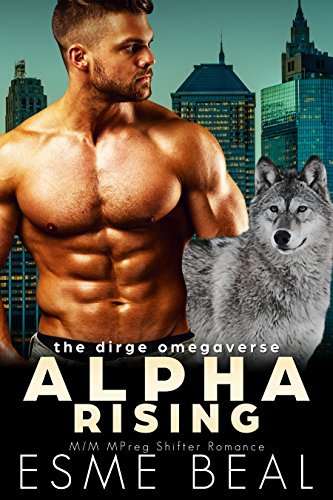 Alpha Rising Alpha Rising (Dirge Omegaverse #2) by Esme Beal | Goodreads