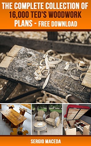 The Largest and Complete Collection of 16,000 Woodwork Plans of Ted's  Woodwork Free Download by Sergio Maceda | Goodreads
