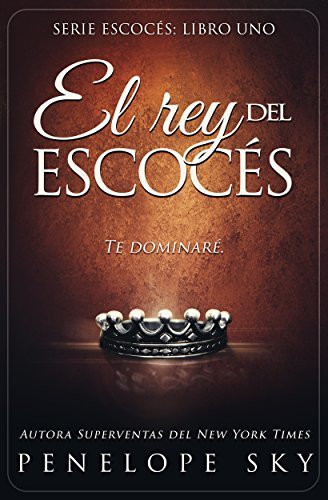 El rey del escocés (Escocés, #1)