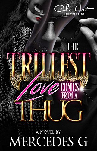 The Trillest Love Comes From A Thug by Mercedes G. | Goodreads