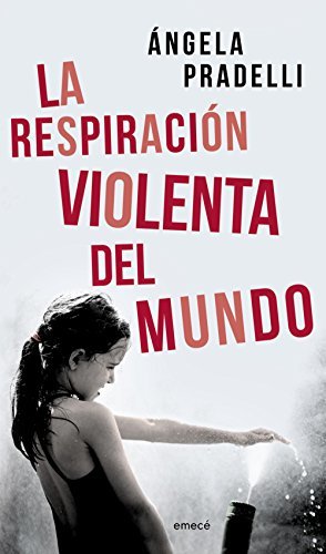 La respiración violenta del mundo (Cruz del sur - Emecé) book cover