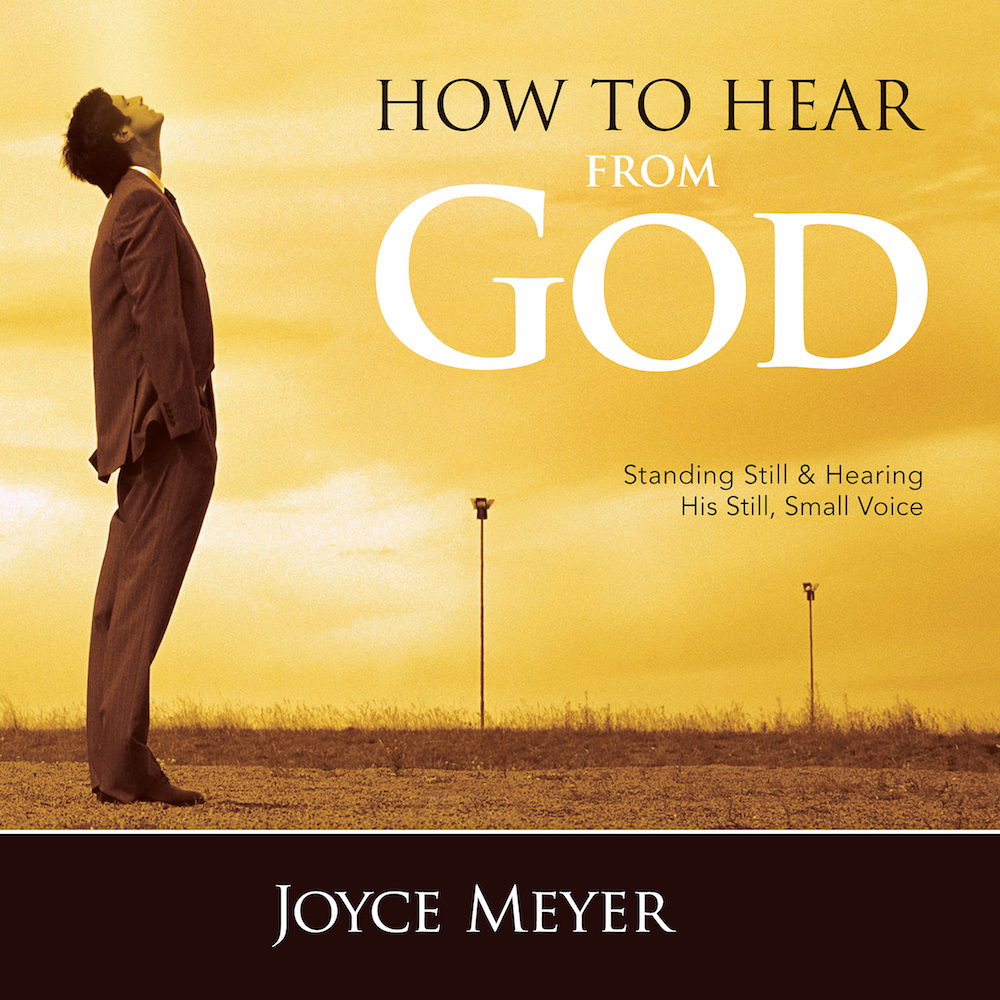 How to Hear from God by Joyce Meyer | Goodreads
