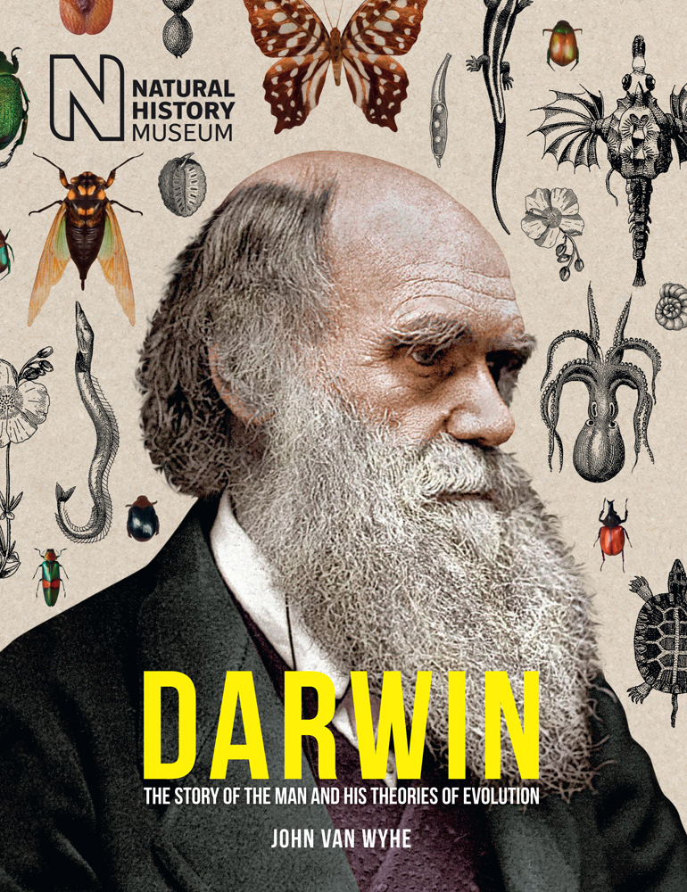 Darwin The Story of the Man and His Theories of Evolution by John van