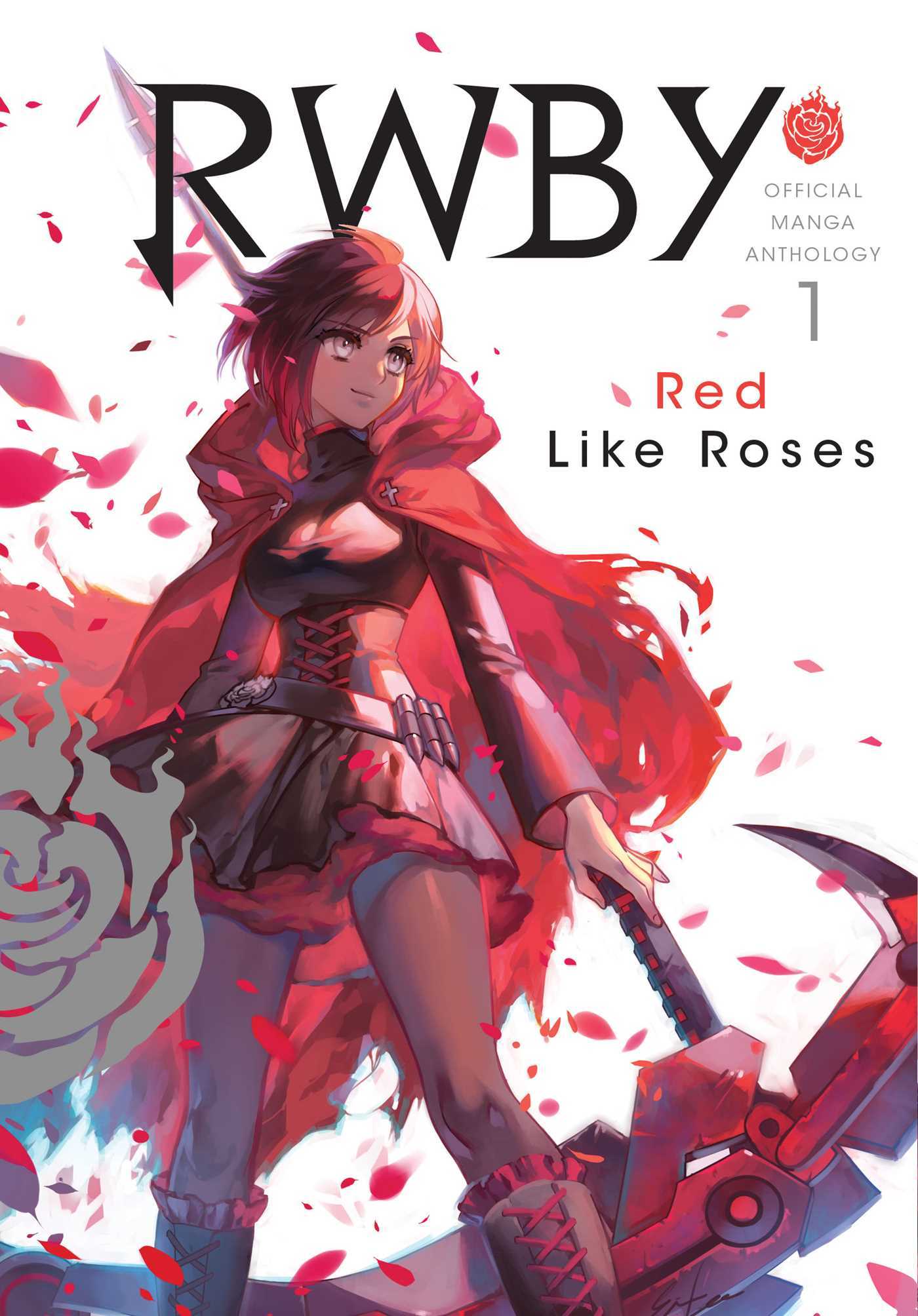 RWBY Official Manga Anthology Vol. 1: Red Like Roses (RWBY Official Manga Anthology, #1)