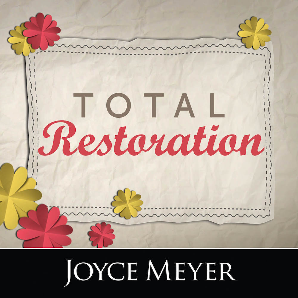 Total Restoration by Joyce Meyer Goodreads