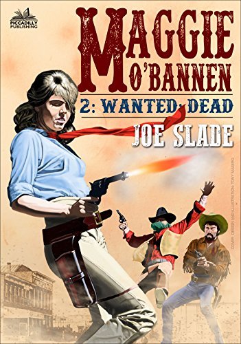 Maggie O'Bannen 2: Wanted - Dead by Joe Slade | Goodreads