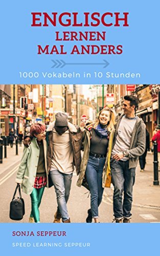 1000 Wichtigsten Englisch Vokabeln Mit übersetzung Pdf Englisch lernen mal anders - 1000 Vokabeln in 10 Stunden: Langfristiges