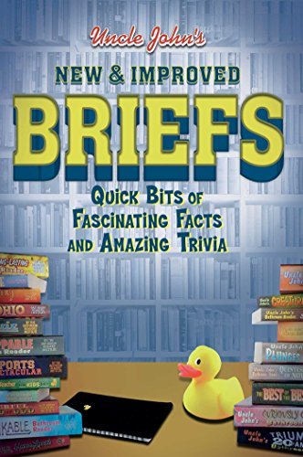 Uncle John's New & Improved Briefs: Fast Facts, Terse Trivia & Astute Articles