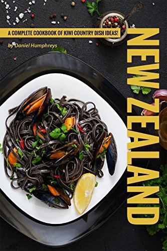 New Zealand Recipes: A Complete Cookbook of Kiwi Country Dish Ideas! by ...