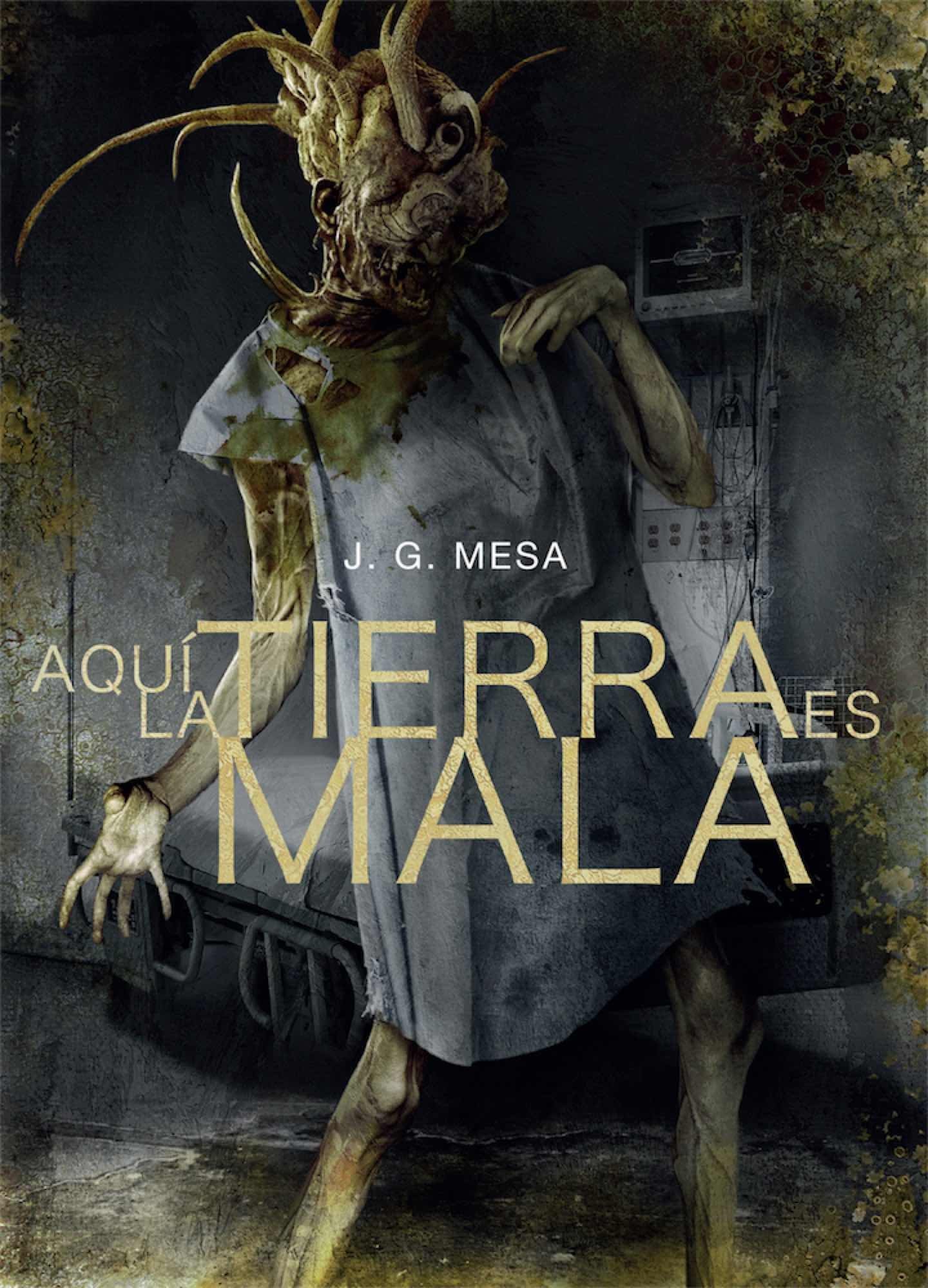 Aquí la Tierra es mala book cover
