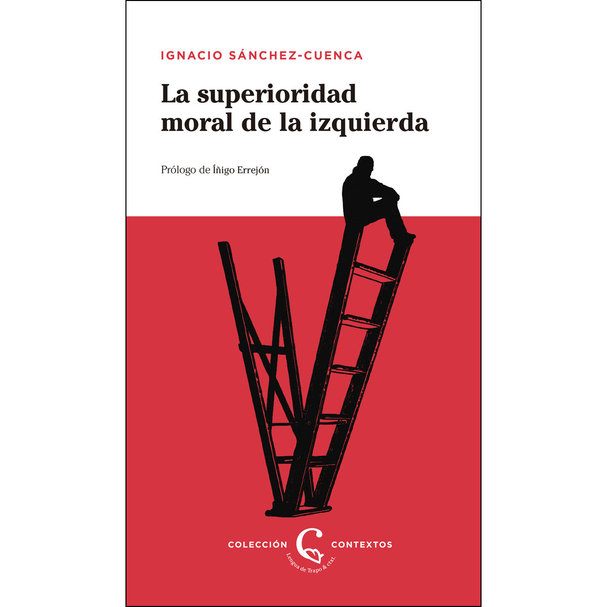 La superioridad moral de la izquierda book cover