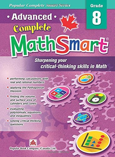 Advanced Complete MathSmart Grade 8: Advance in Math and Build Critical ...