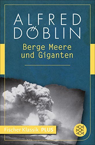 Berge Meere und Giganten: Roman (Alfred Döblin, Werke in zehn Bänden 1) (German Edition)