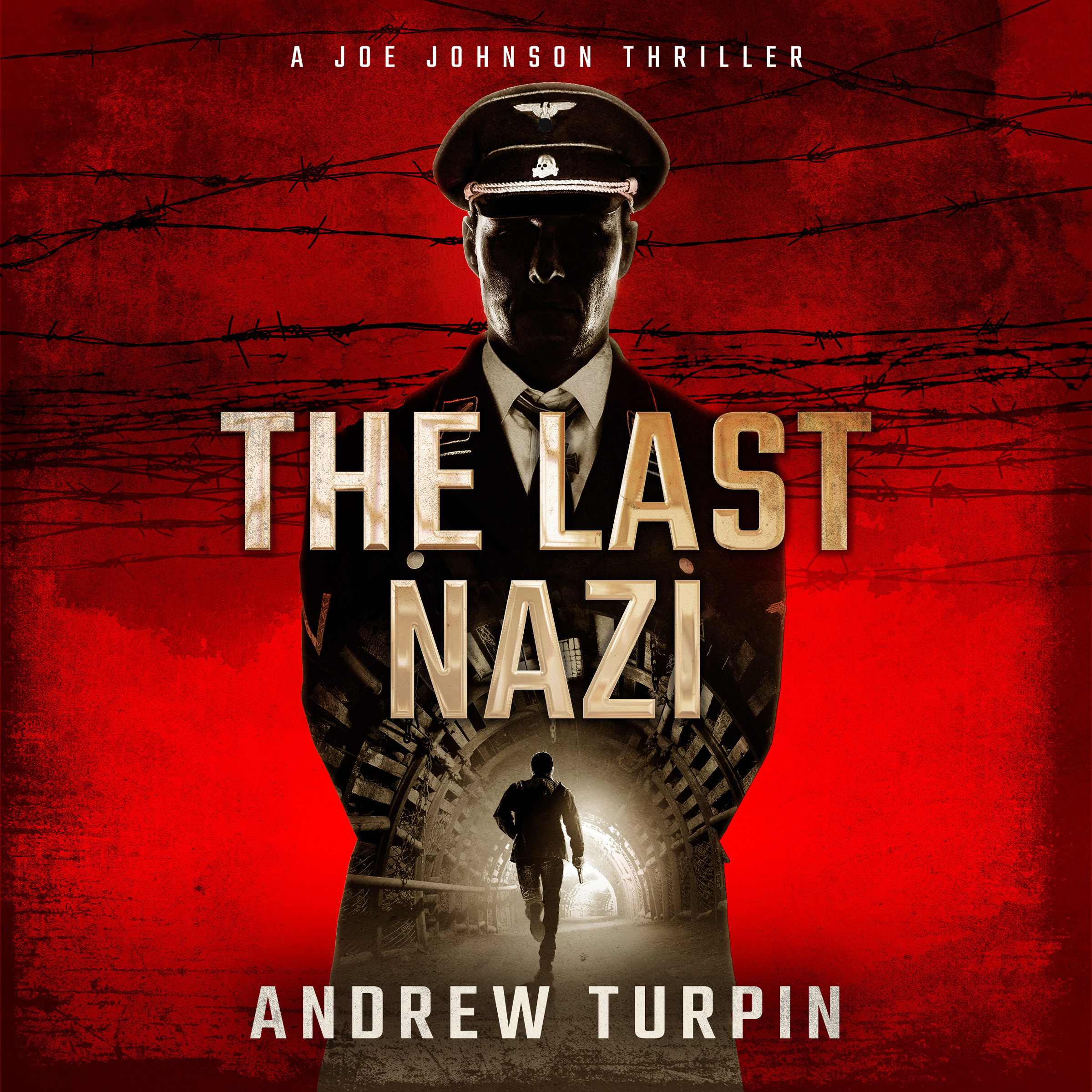 The Last Nazi (A Joe Johnson Thriller, #1) by Andrew Turpin | Goodreads