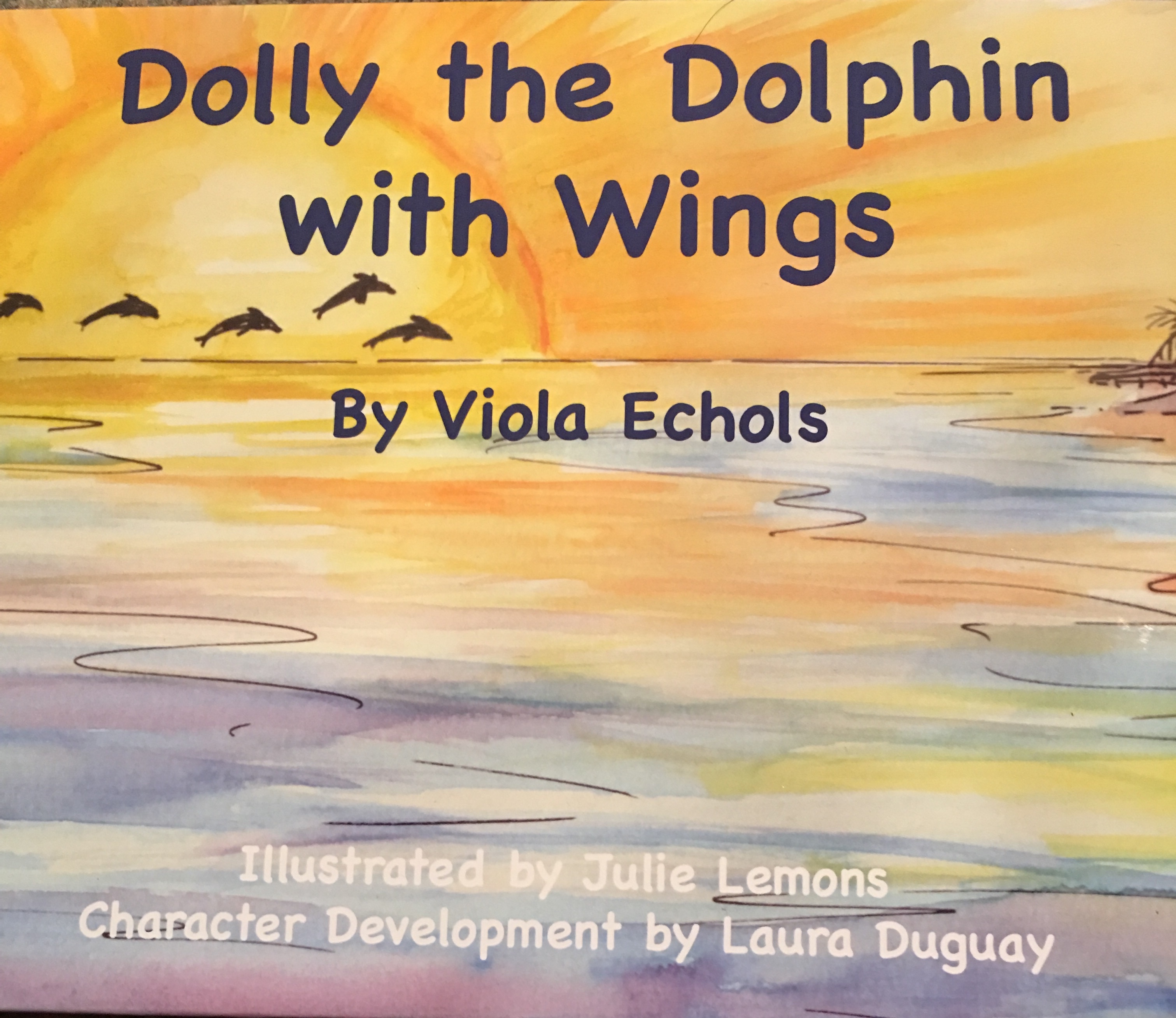 Dolly the Dolphin with Wings by Viola Echols by Viola Echols Goodreads
