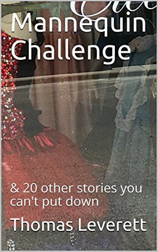 Mannequin Challenge: & 20 other stories you can't put down