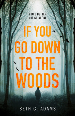 If You Go Down to the Woods