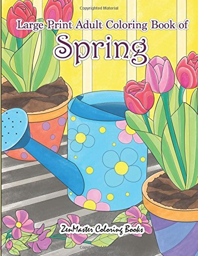 Large Print Adult Coloring Book of Spring: An Easy and Simple Coloring ...