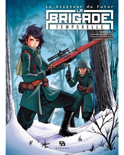 Le visiteur du Futur : La Brigade Temporelle - Tome 2