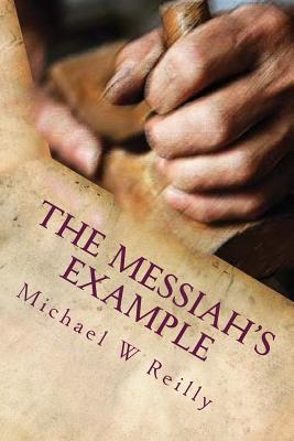 Messiah Examples The Messiah's Example: The Master's Apprentice Series, Volume 2 by ...