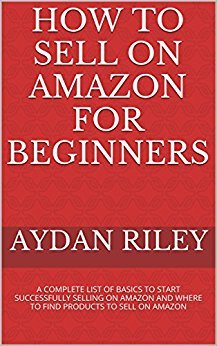 How to Sell on Amazon for Beginners: A Complete List Of Basics To Start ...