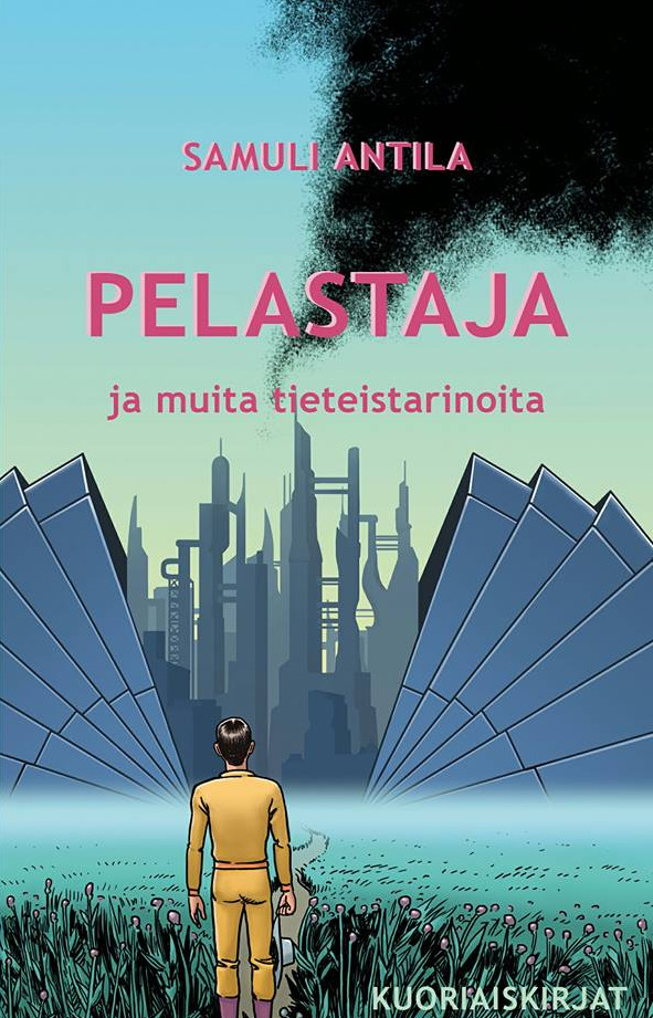 Pelastaja ja muita tieteistarinoita book cover