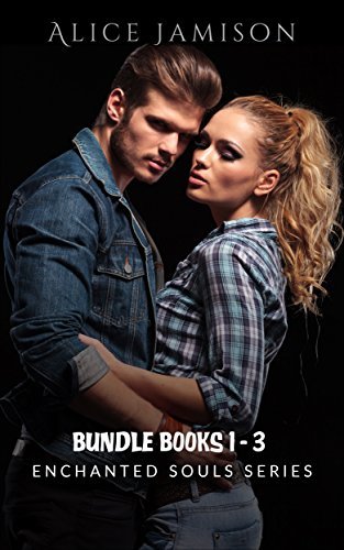 Enchanted Souls Bundle (Enchanted Souls, #1-3) by Alice Jamison | Goodreads
