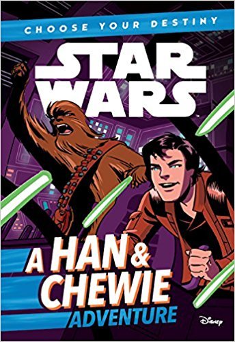 Star Wars: Choose Your Destiny (Book 1) A Han  Chewie Adventure