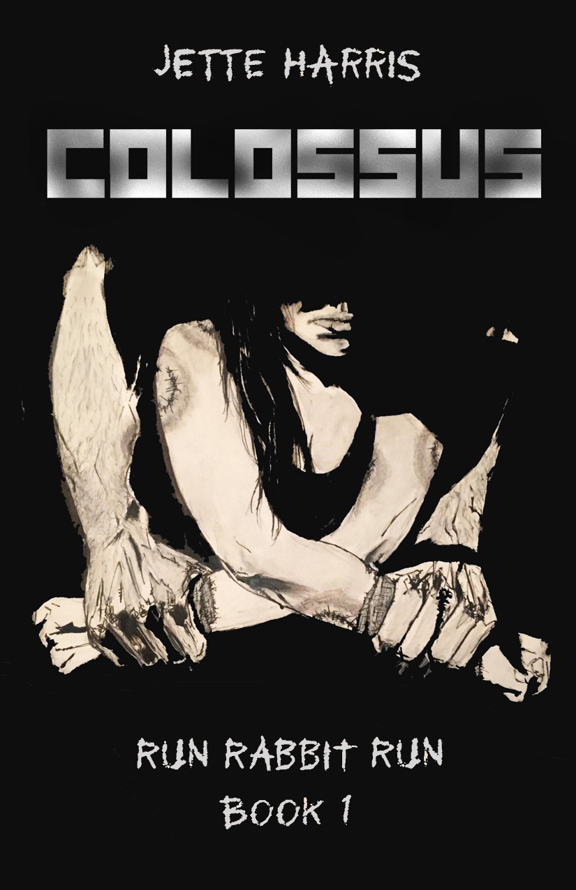 COLOSSUS (Run Rabbit Run Book 1) by Jette Harris | Goodreads
