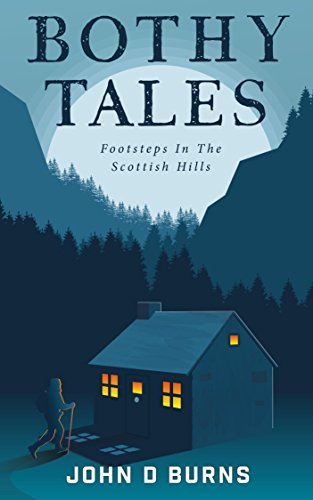 Bothy Tales: Footsteps in the Scottish hills