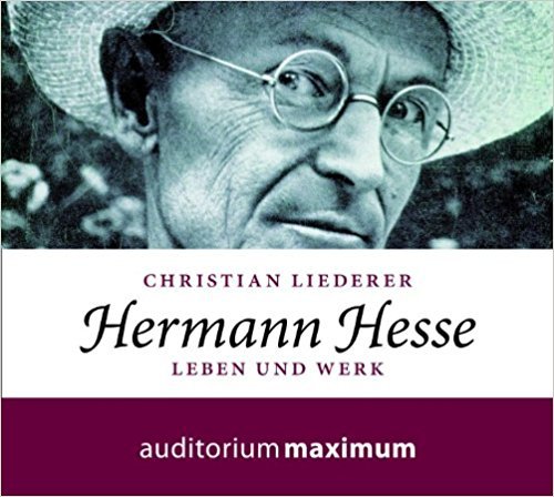 Hermann Hesse: Leben und Werk by Christian Liederer | Goodreads