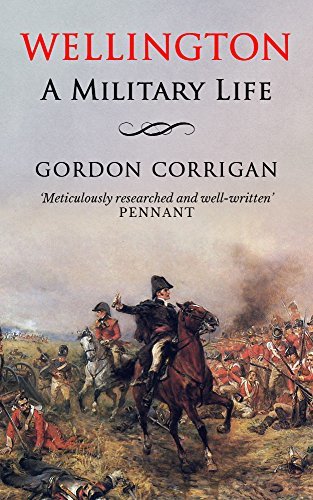 Wellington: A Military Life