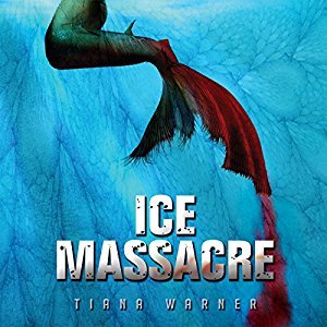Ice Massacre (Mermaids of Eriana Kwai, #1)
