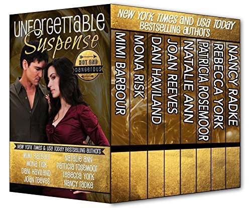 Unforgettable Suspense - Hot and Dangerous book cover