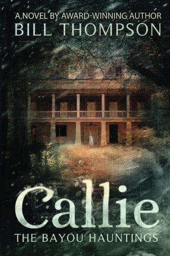 Callie (The Bayou Hauntings #1)