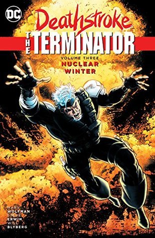 Deathstroke, The Terminator, Vol. 3: Nuclear Winter