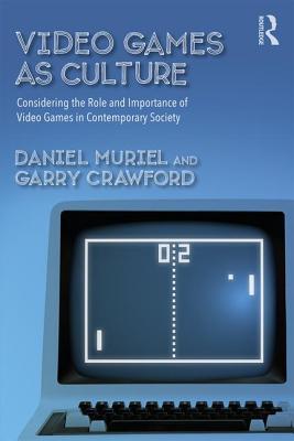 Video Games as Culture book cover