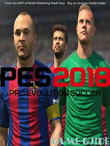 PES - PRO EVOLUTION SOCCER SERIES 2016-2017-2018 STRATEGY GUIDE & GAME ...