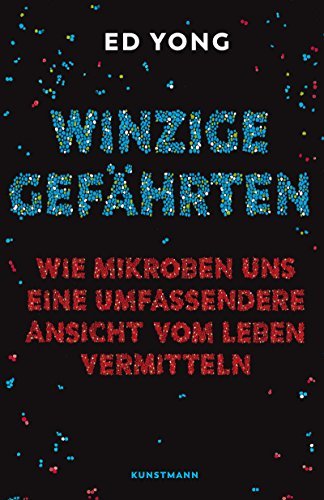 Winzige Gefährten: Wie Mikroben uns eine umfassende Ansicht vom Leben vermitteln