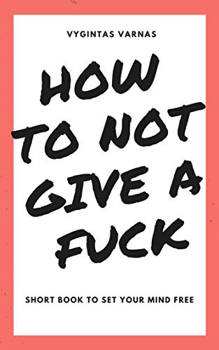How To Not Give A Fuck Book
