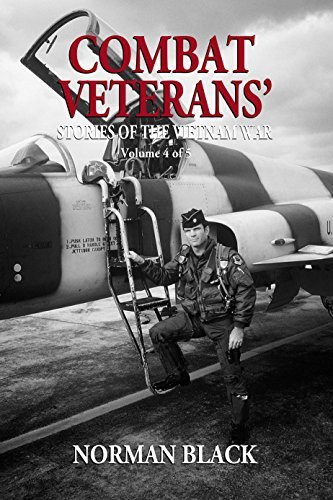 Norman Black Combat Veterans' Stories of the Vietnam War Volume 4