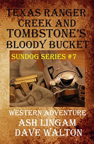 Texas Ranger Creek & Tombstone's Bloody Bucket book cover